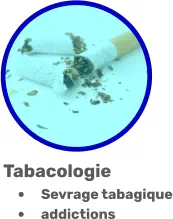 Tabacologie •	Sevrage tabagique •	addictions